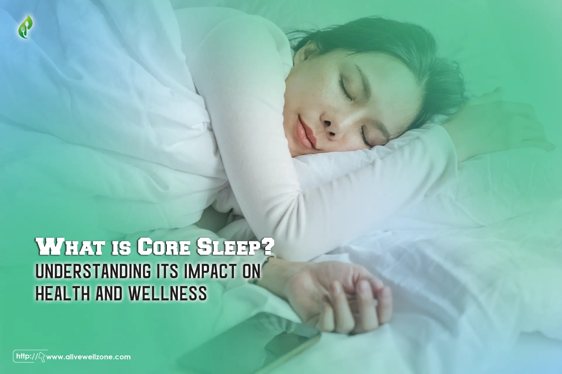 What is Core Sleep? What It Is and How It Benefits You - Alive Well Zone