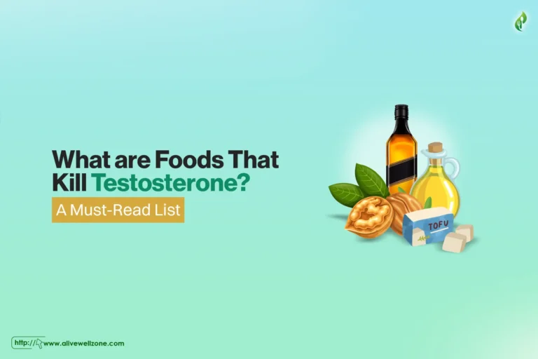 what are foods that kill testosterone