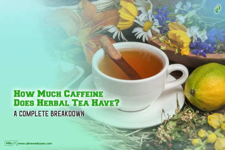 How Much Caffeine Does Herbal Tea Have