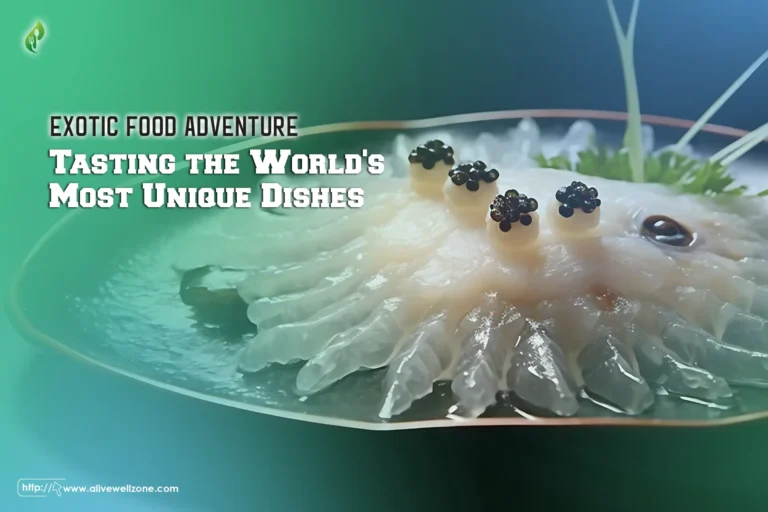 14 Exotic Food Adventures: Tasting the World’s Most Unique Dishes in 2024