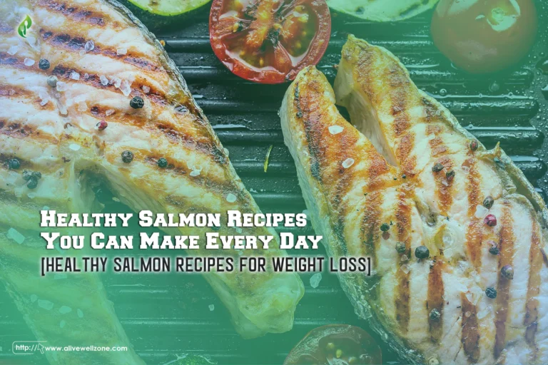 8 Healthy Salmon Recipes You Can Make Every Day [Healthy Salmon Recipes for Weight Loss]
