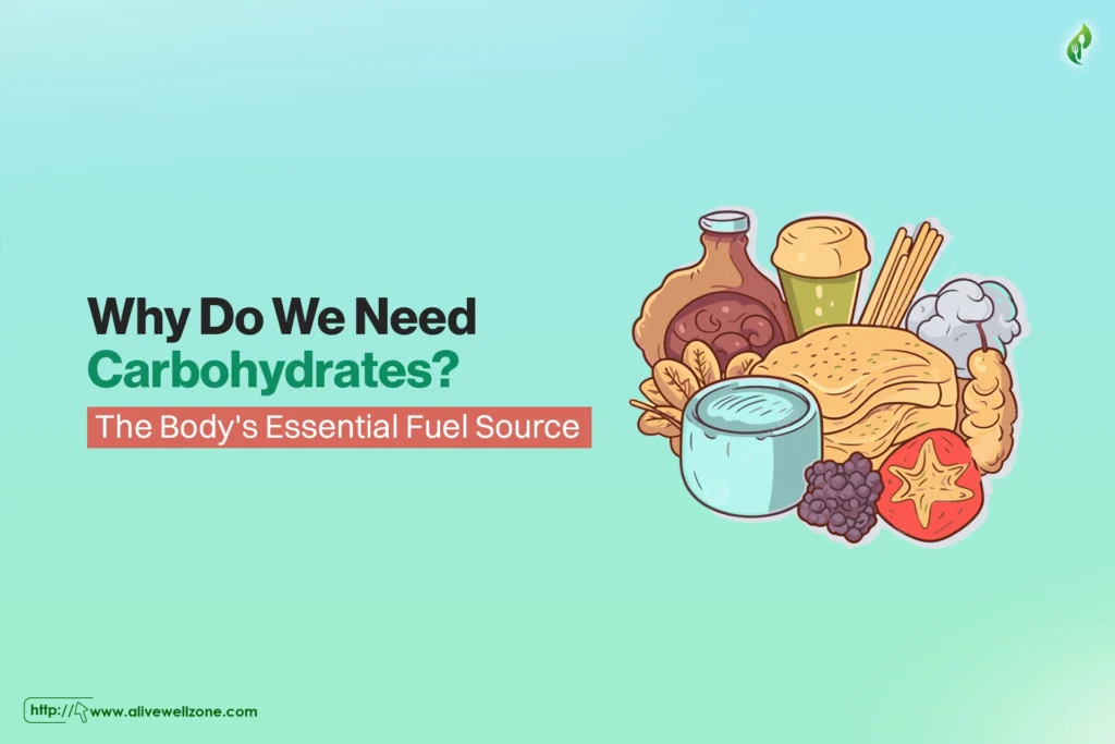 Why Do We Need Carbohydrates?