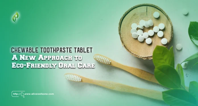 chewable toothpaste tablet