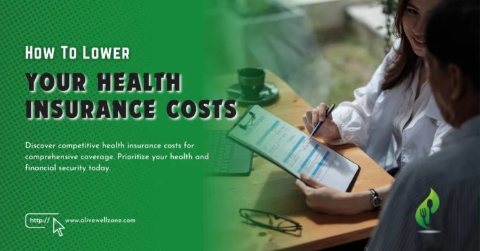 How To Lower Your Health Insurance Cost
