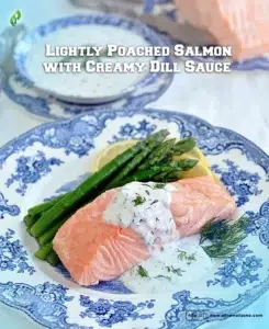 Lightly Poached Salmon with Creamy Dill Sauce