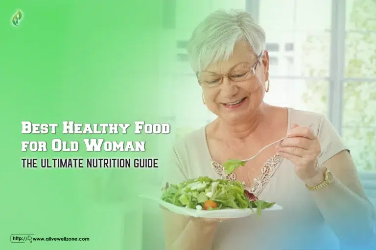 Best Healthy Food for Old Woman: The Ultimate Nutrition Guide