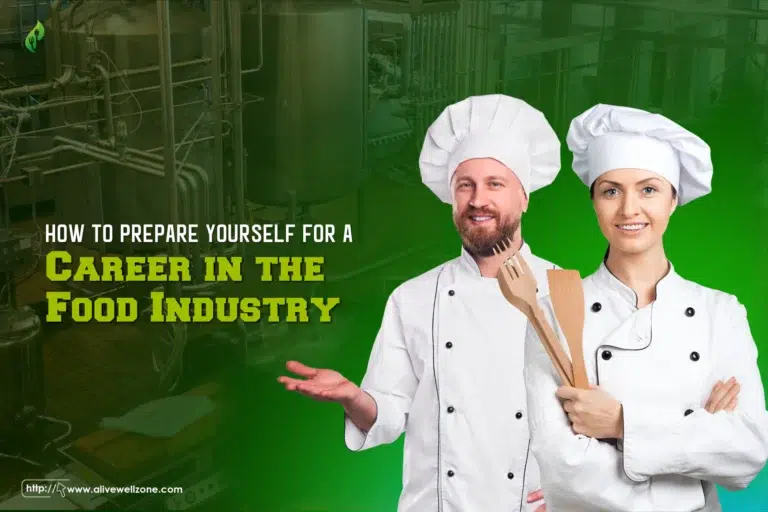 How to Prepare Yourself for a Career in the Food Industry