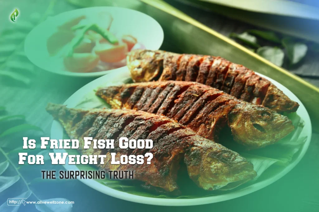 is fried fish good for weight loss?