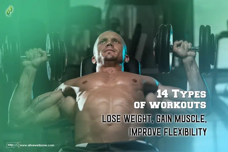 14 Types of Workouts: Lose Weight, Gain Muscle, Improve Flexibility