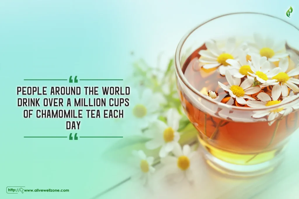 drink over a million cups of chamomile tea each day