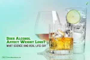 Does Alcohol Affect Weight Loss