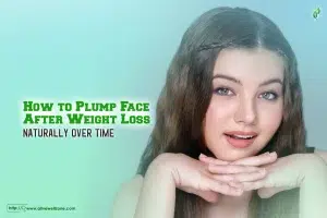 How to Plump Face After Weight Loss Naturally Over Time